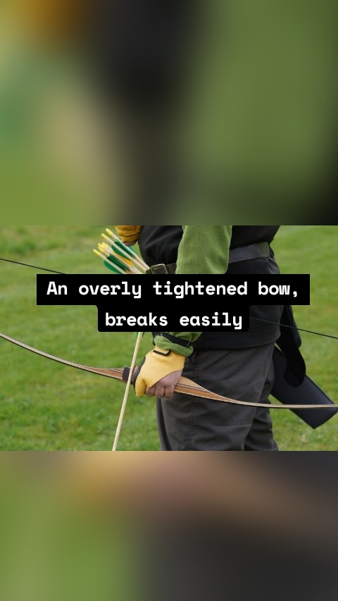 An overly tightened bow, breaks easily